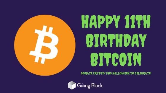 Happy 11TH Birthday Bitcoin | The Giving Block