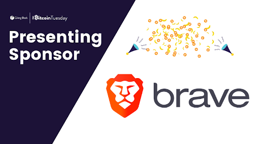 Brave Presenting Sponsor for Bitcoin Tuesday – Giving Tuesday for Crypto by The Giving Block