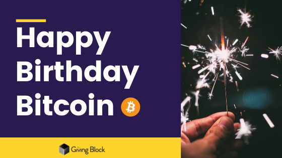 Happy birthday Bitcoin | The Giving Block