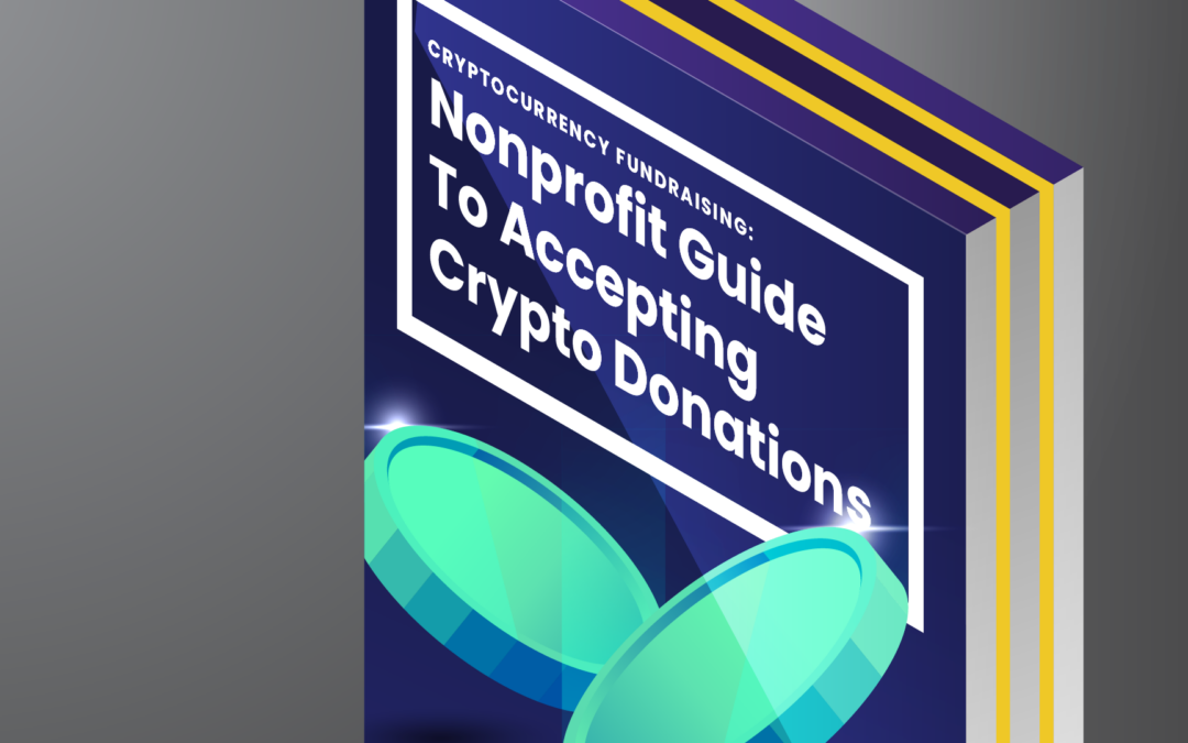 Cryptocurrency Fundraising: Nonprofit Guide To Accepting Crypto Donations