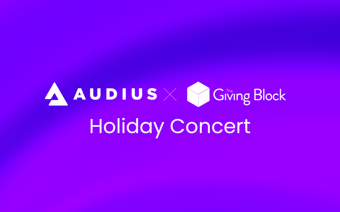 Audius x The Giving Block Holiday Concert