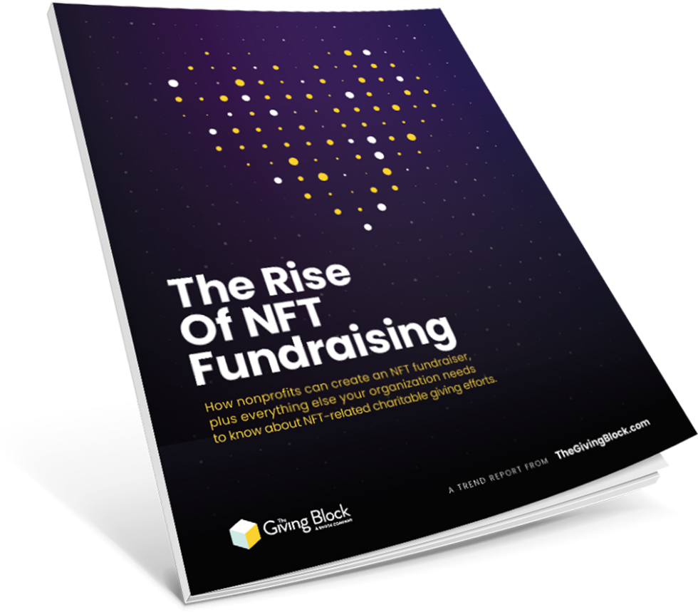 The Rise of NFT Fundraising Report The Giving Block