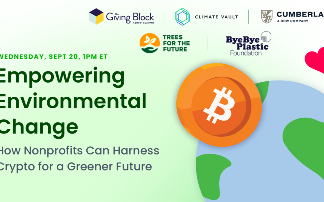 [WEBINAR] Empowering Environmental Change: How Nonprofits Harness Crypto for a Greener Future