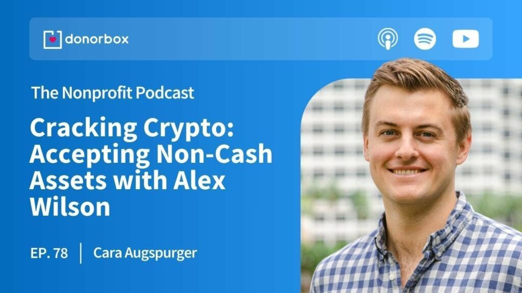 Cracking Crypto Donating Non-Cash Assets with Alex Wilson - PODCAST | The Giving Block